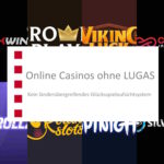 Online Casinos ohne LUGAS 1 Online Casinos ohne LUGAS